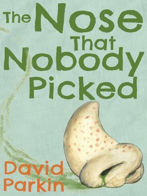 cover image of The Nose That Nobody Picked